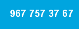 967 757 37 67